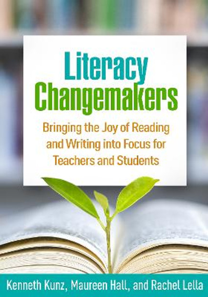 Literacy Changemakers by Kenneth Kunz