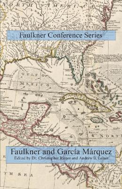 Faulkner and Garcia Marquez by Andrew B. Leiter