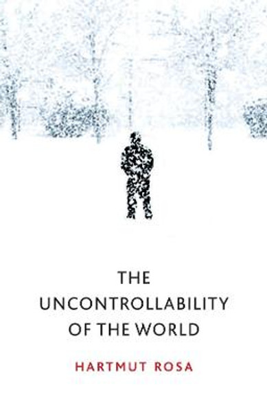 The Uncontrollability of the World by Rosa