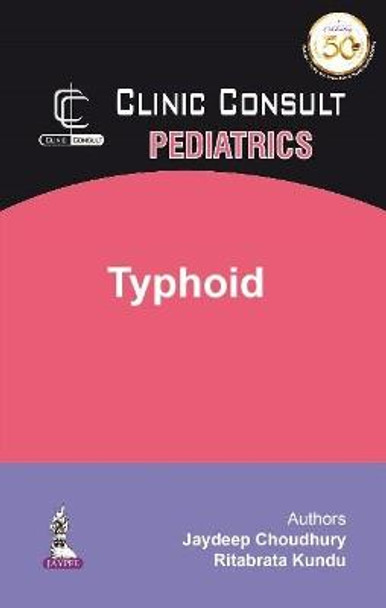 Clinic Consult Pediatrics: Typhoid by Jaydeep Choudhury