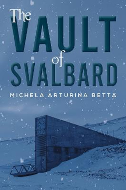 The Vault of Svalbard by Michela Arturina Betta