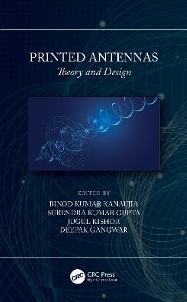 Printed Antennas: Theory and Design by Jugul Kishor