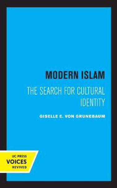 Modern Islam: The Search for Cultural Identity by G. E. Von Grunebaum