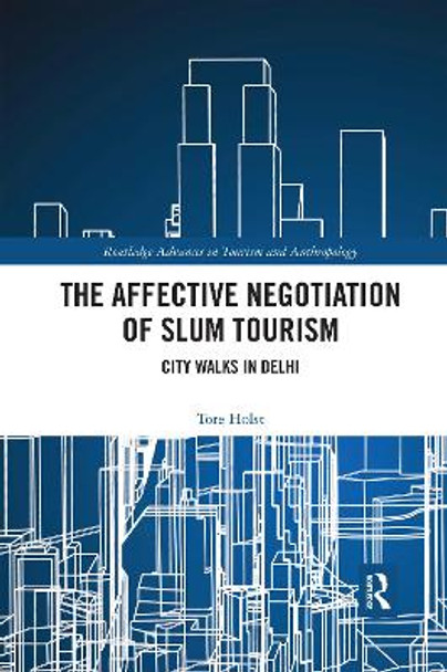 The Affective Negotiation of Slum Tourism: City Walks in Delhi by Tore Holst