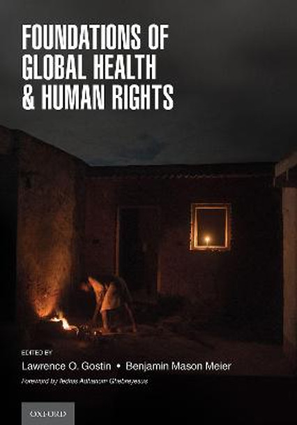 Foundations of Global Health & Human Rights by Lawrence O. Gostin