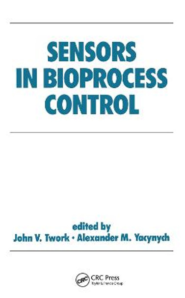 Sensors in Bioprocess Control by John Twork