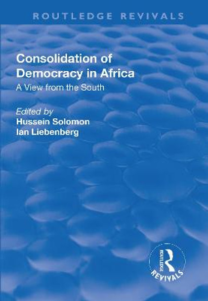 Consolidation of Democracy in Africa: A View from the South by Hussein Solomon