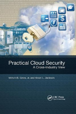 Practical Cloud Security: A Cross-Industry View by Kevin L. Jackson