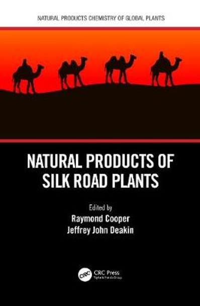 Natural Products of Silk Road Plants by Raymond Cooper