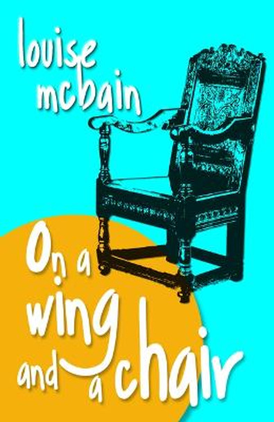 On a Wing and a Chair by Louise McBain