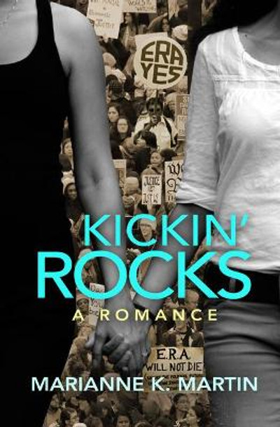 Kickin' Rocks by Marianne K Martin