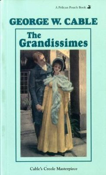 Grandissimes, The by George Cable