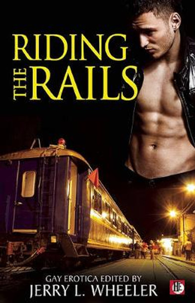 Riding the Rails by Jerry L. Wheeler