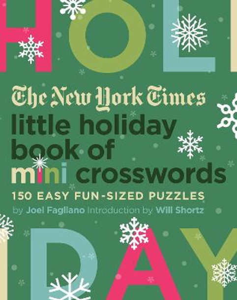 The New York Times Little Holiday Book of Mini Crosswords: 150 Easy Fun-Sized Puzzles by Joel Fagliano