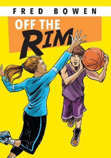 Off the Rim by Fred Bowen