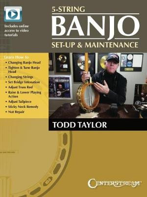 5-String Banjo Setup & Maintenance by Todd Taylor