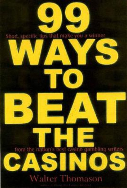 109 Ways to Beat the Casinos by Walter Thomason