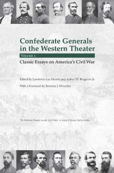 Confederate Generals in the Western Theater, Vol. 1: Classic Essays on America's Civil War by Lawrence Hewitt