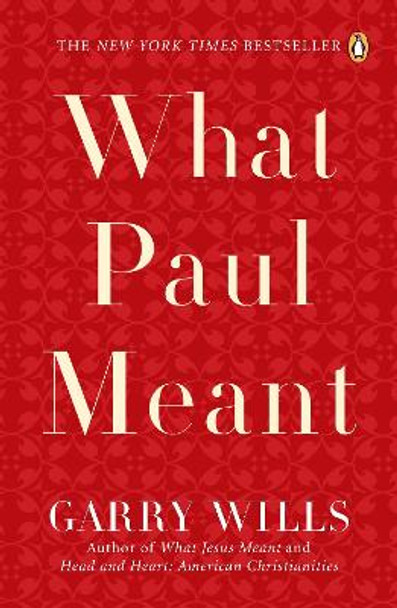What Paul Meant by Garry Wills