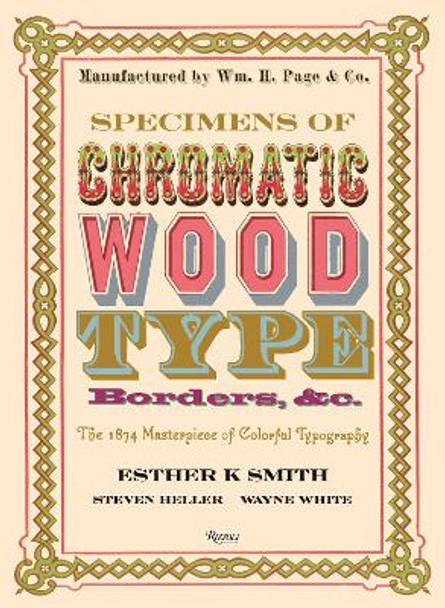 Specimens of Chromatic Wood Type, Borders, &c. by Esther K. Smith