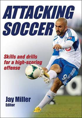 Attacking Soccer by Jay Miller