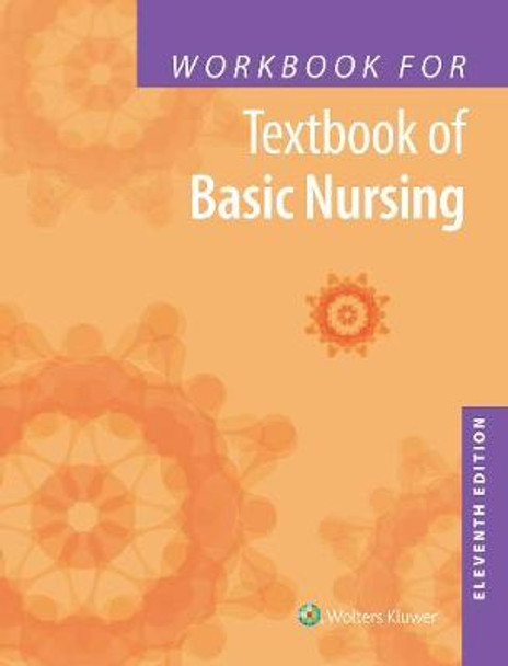 Workbook for Textbook of Basic Nursing by Caroline Bunker Rosdahl
