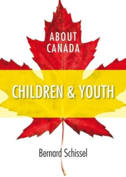 About Canada: Youth and Children by Bernard Schissel