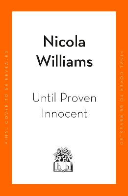 Until Proven Innocent by Nicola Williams