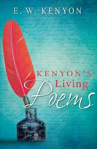 Kenyon's Living Poems by E W Kenyon