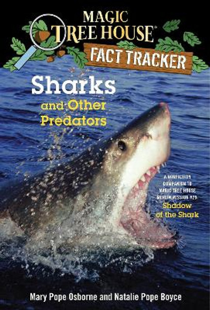 Magic Tree House Fact Tracker #32 Sharks And Other Predators by Mary Pope Osborne