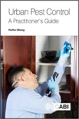 Urban Pest Control: A Practitioner's Guide by Partho Dhang