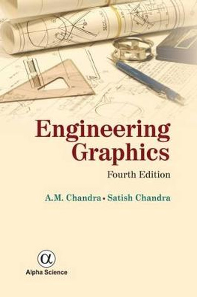 Engineering Graphics by A. M. Chandra