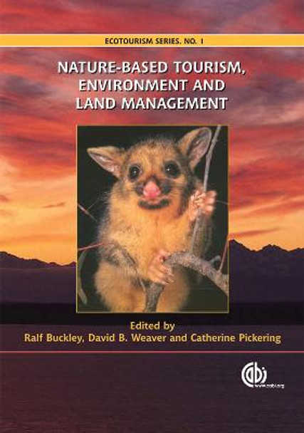 Nature-based Tourism, Environment and Land Management by Ralf Buckley Nature-based Tourism, Environment and Land Management by Ralf Buckley