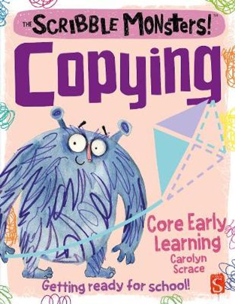 The Scribble Monsters!: Copying by Carolyn Scrace