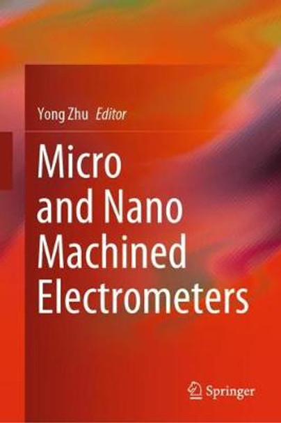 Micro and Nano Machined Electrometers by Yong Zhu