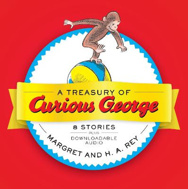 Treasury of Curious George by H. A. Rey