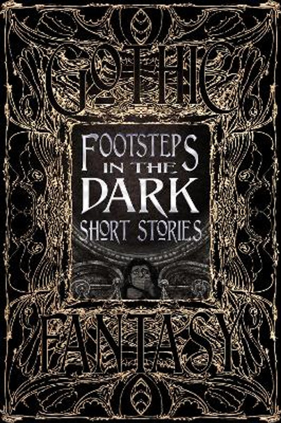 Footsteps in the Dark Short Stories by Flame Tree Studio (Gothic Fantasy)