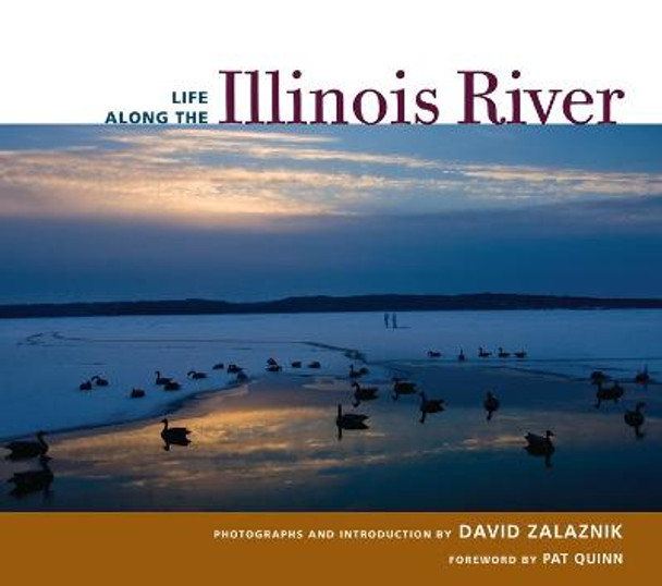 Life along the Illinois River by David Zalaznik