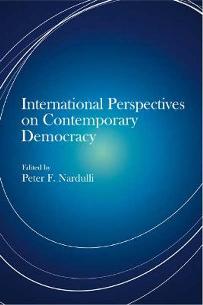 International Perspectives on Contemporary Democracy by Peter F. Nardulli