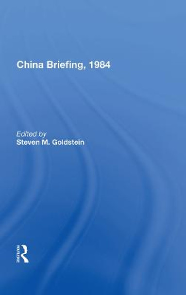 China Briefing, 1984 by Steven M. Goldstein