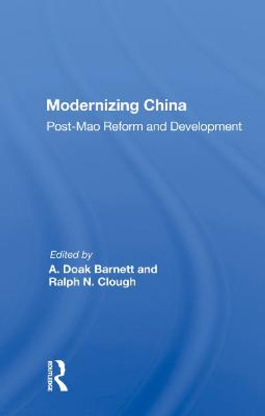 Modernizing China: Post-Mao Reform and Development by A. Doak Barnett