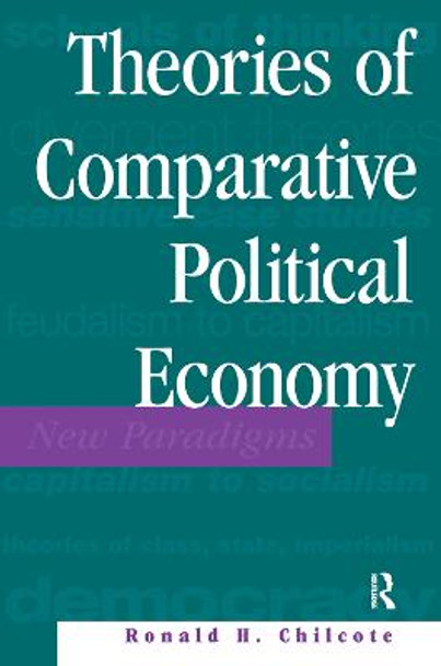 Theories Of Comparative Political Economy by Ronald H Chilcote