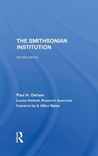 The Smithsonian Institution: Second Edition by Paul H. Oehser