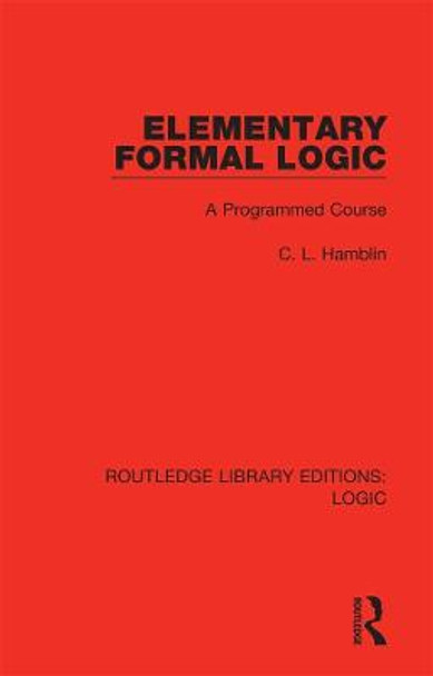 Elementary Formal Logic: A Programmed Course by Charles Leonard Hamblin