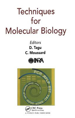 Techniques for Molecular Biology by D Tagu