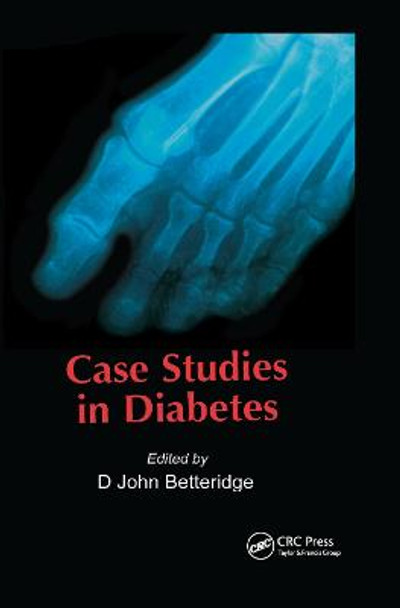 Case Studies in Diabetes by D John Betteridge