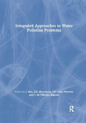 Integrated Approaches to Water Pollution Problems by J. Bau