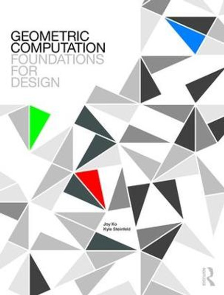 Geometric Computation: Foundations for Design by Joy Ko