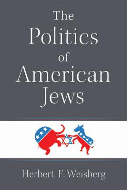 The Politics of American Jews by Herbert F. Weisberg