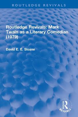 : Mark Twain as a Literary Comedian (1979) by David E. E. Sloane